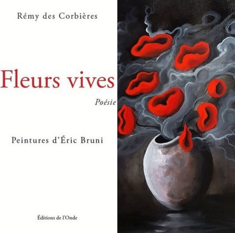 Fleurs vives - Remy Boyer, Eric Bruni